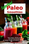 Book cover for Superfood Paleo Smoothies