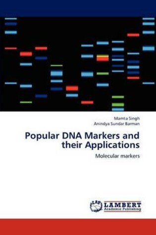 Cover of Popular DNA Markers and their Applications