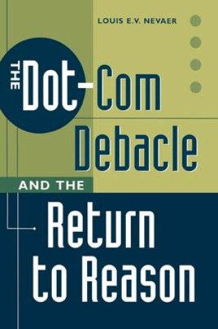 Cover of The Dot-Com Debacle and the Return to Reason