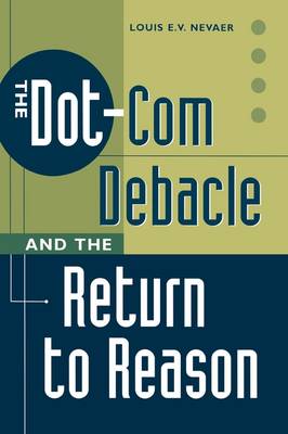 Book cover for The Dot-Com Debacle and the Return to Reason