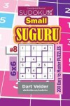 Book cover for Sudoku Small Suguru - 200 Easy to Master Puzzles 6x6 (Volume 8)