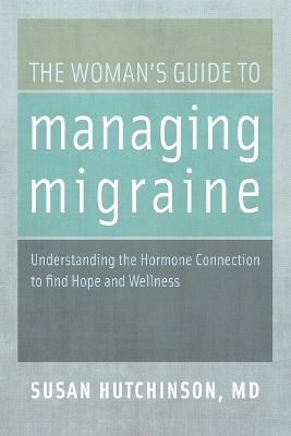 Book cover for The Woman's Guide to Managing Migraine