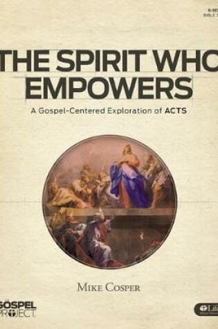 Cover of Gospel Project For Adults: Spirit Who Empowers Study Book