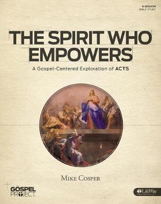 Book cover for Gospel Project For Adults: Spirit Who Empowers Study Book
