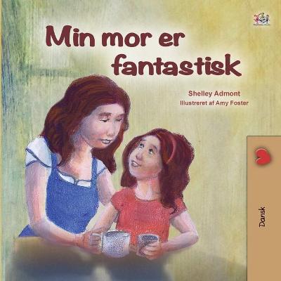 Book cover for My Mom is Awesome (Danish Book for Kids)