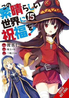 Cover of Konosuba: God's Blessing on This Wonderful World!, Vol. 15 (manga)