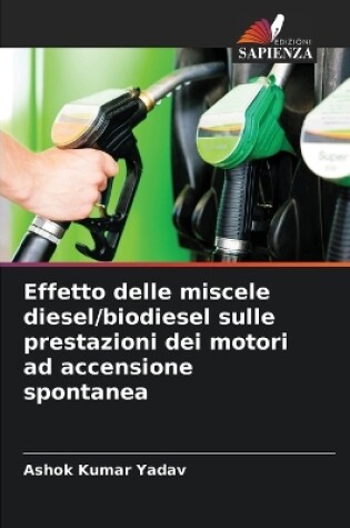 Cover of Effetto delle miscele diesel/biodiesel sulle prestazioni dei motori ad accensione spontanea