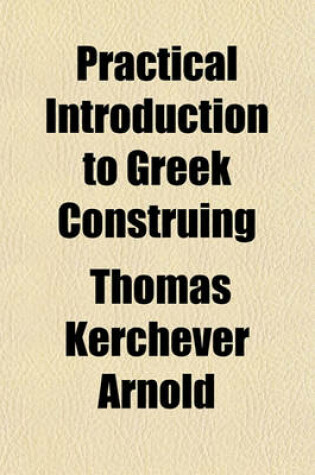 Cover of Practical Introduction to Greek Construing