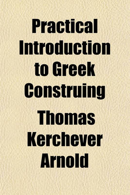 Book cover for Practical Introduction to Greek Construing