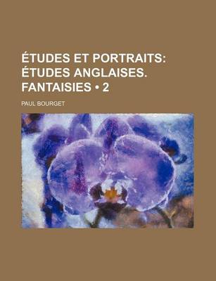 Book cover for Etudes Et Portraits (2); Etudes Anglaises. Fantaisies