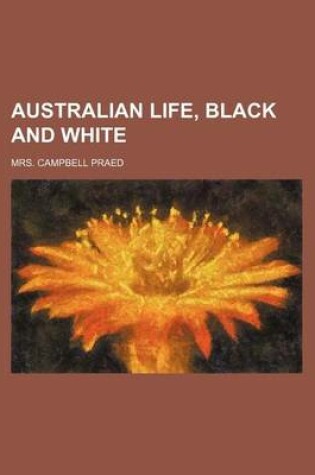 Cover of Australian Life, Black and White