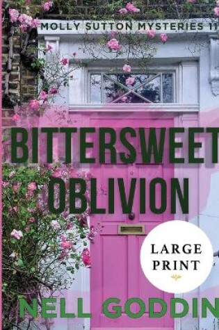 Cover of Bittersweet Oblivion (Molly Sutton Mysteries 11) Large Print