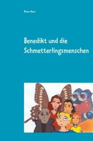 Cover of Benedikt und die Schmetterlingsmenschen