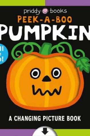 Cover of A Changing Picture Book: Peek a Boo Pumpkin