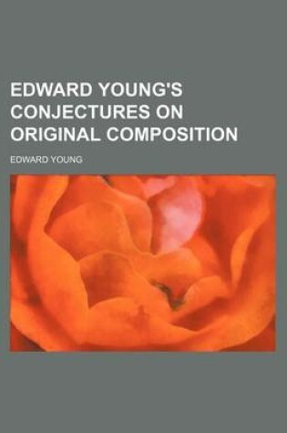 Cover of Edward Young's Conjectures on Original Composition