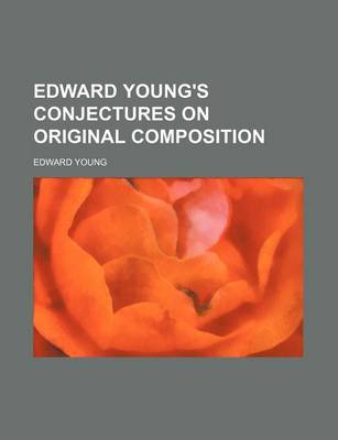 Book cover for Edward Young's Conjectures on Original Composition