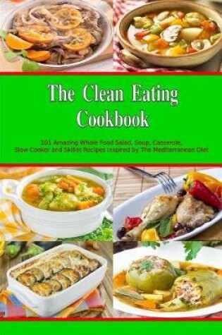 Cover of The Clean Eating Cookbook