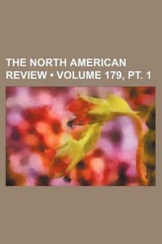 Cover of The North American Review (Volume 179, PT. 1)