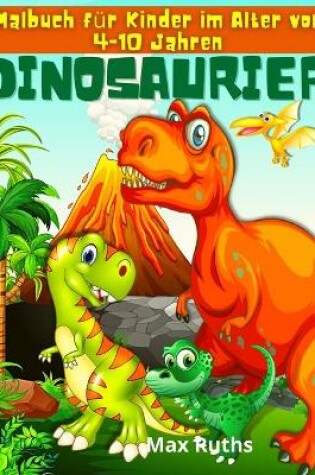 Cover of Dinosaurier Malbuch für Kinder im Alter von 4-10 Jahren