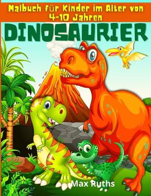 Book cover for Dinosaurier Malbuch für Kinder im Alter von 4-10 Jahren