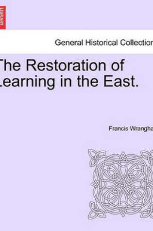 Cover of The Restoration of Learning in the East.