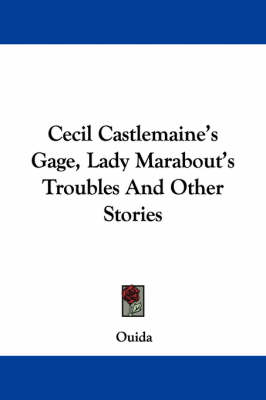 Book cover for Cecil Castlemaine's Gage, Lady Marabout's Troubles and Other Stories