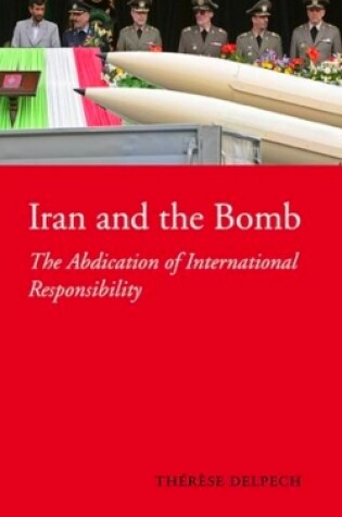 Cover of Iran and the Bomb