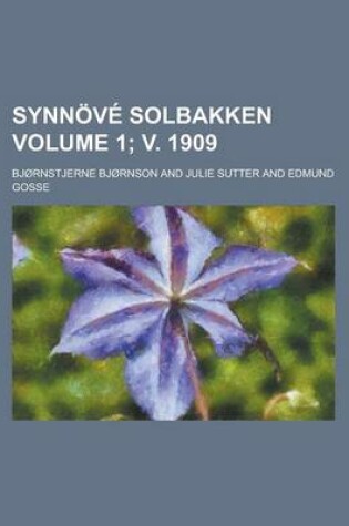 Cover of Synnove Solbakken Volume 1; V. 1909