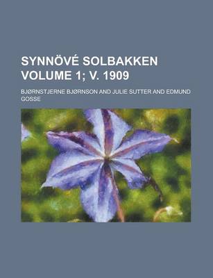 Book cover for Synnove Solbakken Volume 1; V. 1909