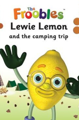 Cover of Lewie Lemon and the Camping Trip