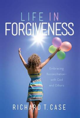 Cover of Life in Forgivenes