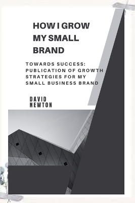 Book cover for How I Grow My Small Brand