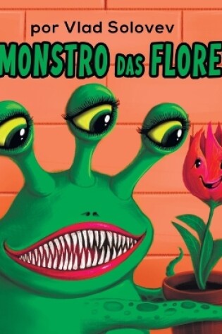 Cover of O Monstro das Flores