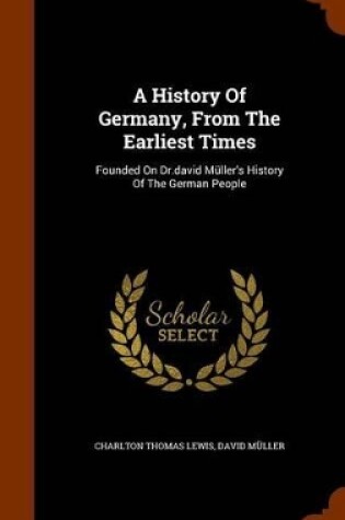 Cover of A History of Germany, from the Earliest Times