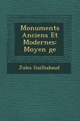 Cover of Monuments Anciens Et Modernes