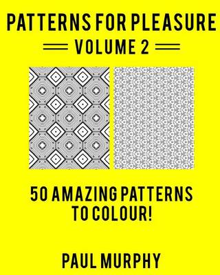 Cover of Patterns For Pleasure Colouring Book Volume 2