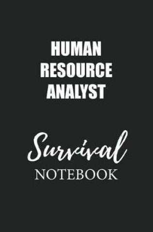 Cover of Human Resource Analyst Survival Notebook