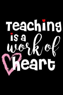 Book cover for Teaching is a Work of Heart