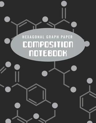 Book cover for Hexagonal Graph Paper Composition Notebook