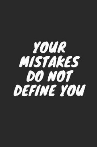 Cover of Your Mistakes Do Not Define You