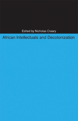 Cover of African Intellectuals and Decolonization