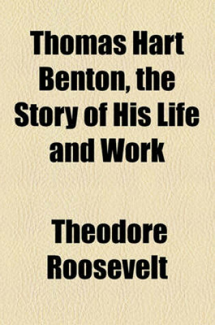 Cover of Thomas Hart Benton, the Story of His Life and Work