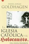 Book cover for La Iglesia Catolica y El Holocausto