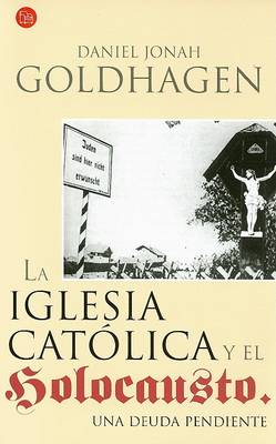 Book cover for La Iglesia Catolica y El Holocausto