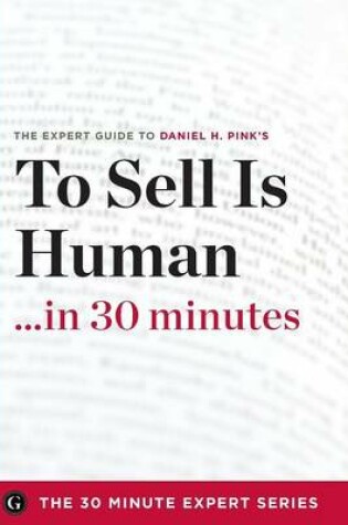 Cover of To Sell Is Human in 30 Minutes