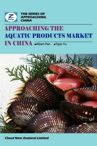 Cover of Approaching the Aquatic Products Market in China