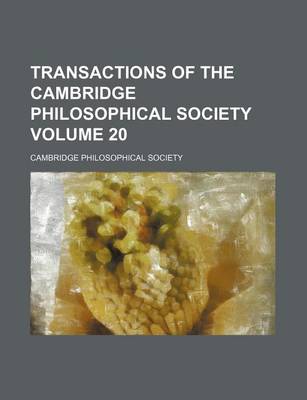 Book cover for Transactions of the Cambridge Philosophical Society Volume 20