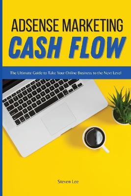 Book cover for Adsense Marketing Cash Flow