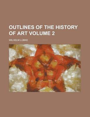 Book cover for Outlines of the History of Art (Volume 2)