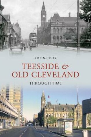 Cover of Teesside and Old Cleveland Through Time